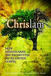 Chrislam: How missionaries promote Islamized Gospel